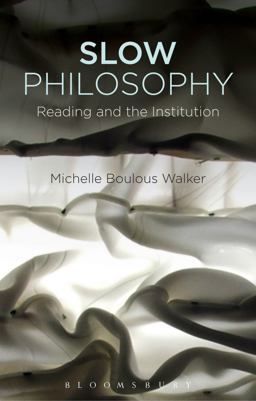 Slow Philosophy Reading Against the Institution  9781474279925 Front Cover