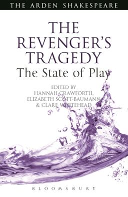 The Revenger's Tragedy: the State of Play