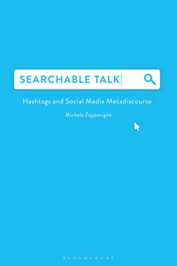 Searchable Talk Hashtags and Social Media Metadiscourse  9781474292375 Front Cover