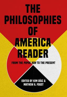 Philosophies of America Reader From the Popol Vuh to the Present  9781474296267 Front Cover