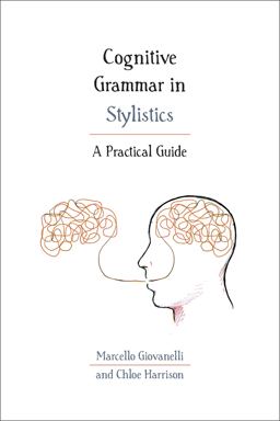 Cognitive Grammar in Stylistics A Practical Guide  9781474298926 Front Cover