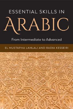 Essential Skills in Arabic From Intermediate to Advanced  9781474401494 Front Cover