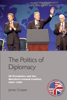 The Politics of Diplomacy The Politics of Diplomacy