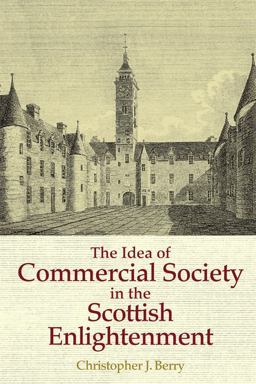 Idea of Commercial Society in the Scottish Enlightenment  9781474404716 Front Cover