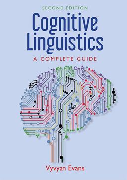 Cognitive Linguistics A Complete Guide 2nd 9781474405225 Front Cover