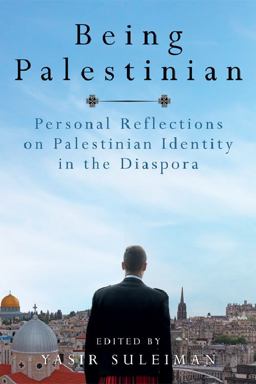 Being Palestinian Personal Reflections on Palestinian Identity in the Diaspora  9781474405393 Front Cover