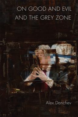 On Good and Evil and the Grey Zone  9781474410311 Front Cover