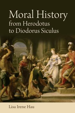 Moral History from Herodotus to Diodorus Siculus  9781474411073 Front Cover
