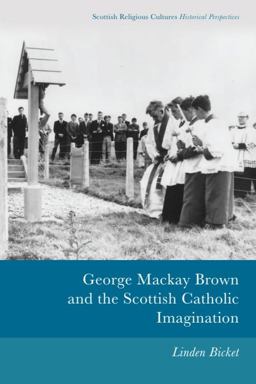 George Mackay Brown and the Scottish Catholic Imagination  9781474411653 Front Cover