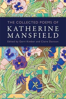 The Collected Poems of Katherine Mansfield The Collected Poems of Katherine Mansfield