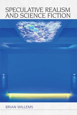 Speculative Realism and Science Fiction  9781474422697 Front Cover