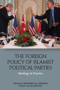 Foreign Policy of Islamist Political Parties Ideology in Practice  9781474426640 Front Cover