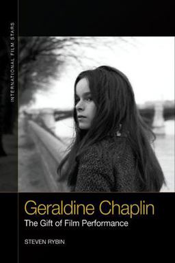 Geraldine Chaplin The Gift of Film Performance  9781474427968 Front Cover