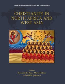 Christianity in North Africa and West Asia  9781474428057 Front Cover