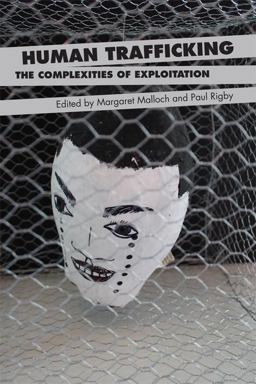 Human Trafficking The Complexities of Exploitation  9781474428385 Front Cover