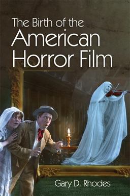 Birth of the American Horror Film  9781474430869 Front Cover