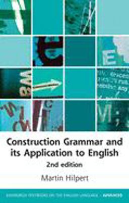 Construction Grammar and Its Application to English 2nd 9781474433617 Front Cover