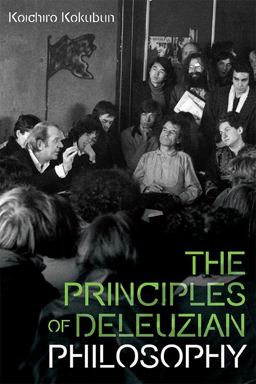 Principles of Deleuzian Philosophy  9781474448994 Front Cover