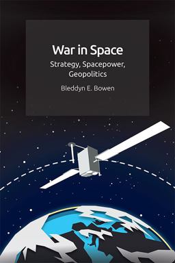 War in Space Strategy, Spacepower, Geopolitics  9781474450485 Front Cover