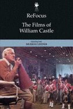 ReFocus: the Films of William Castle  9781474455107 Front Cover