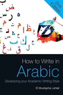 How to Write in Arabic Developing Your Academic Writing Style 2nd 9781474457385 Front Cover
