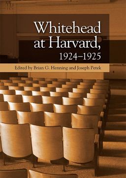 Whitehead at Harvard, 1924-1925 Whitehead at Harvard, 1924-1925
