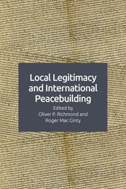 Local Legitimacy and International Peacebuilding