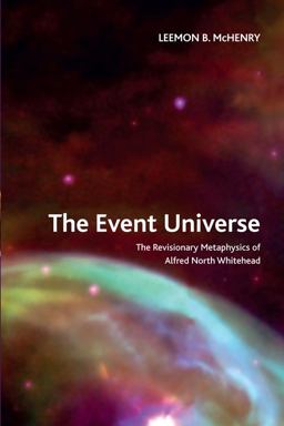 Event Universe The Revisionary Metaphysics of Alfred North Whitehead  9781474474573 Front Cover