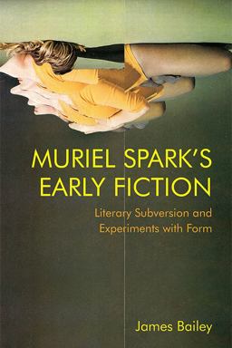 Muriel Spark's Early Fiction Muriel Spark's Early Fiction