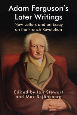 Adam Ferguson's Later Writings Adam Ferguson's Later Writings