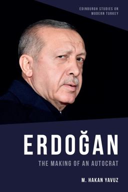 ErdoÄŸan The Making of an Autocrat  9781474483261 Front Cover