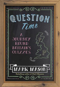 Question Time A Journey Round Britain's Quizzes  9781474604604 Front Cover