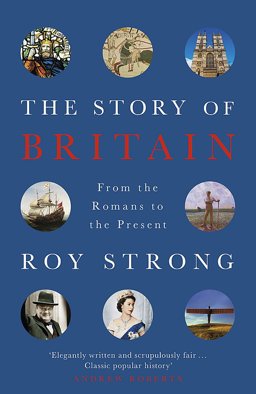 Story of Britain From the Romans to the Present  9781474607056 Front Cover