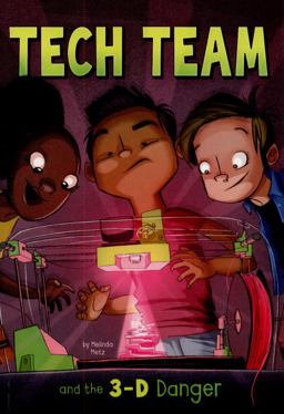 Tech Team and the 3-D Danger