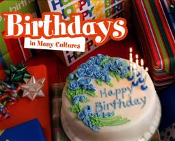 Birthdays in Many Cultures