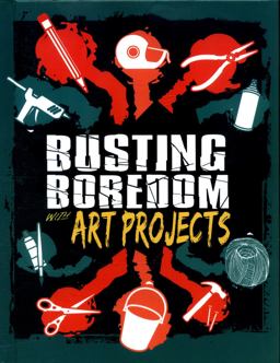 Busting Boredom with Art Projects
