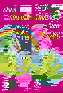 Colourful Rainbows and Singing Frogs