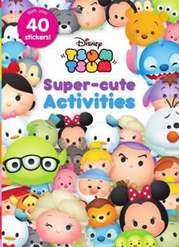 Disney Tsum Tsum Super-Cute Activities  9781474853804 Front Cover