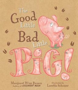The Good Little Bad Little Pig!