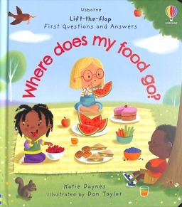 Lift-The-Flap First Questions and Answers: Where Does My Food Go?