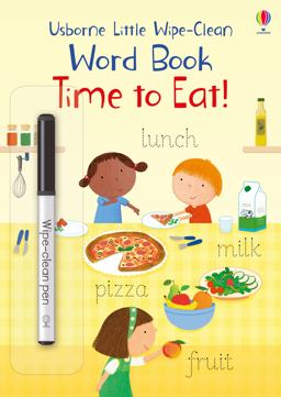 Little Wipe-Clean Word Book - Time to Eat