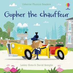 Phonics Readers: Gopher the Chauffer