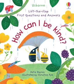Lift-The-Flap First Questions and Answers: How Can I Be Kind?