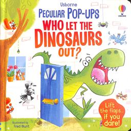 Pop-Ups Who Let the Dinosaurs Out