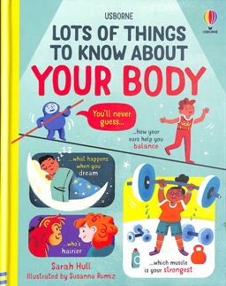 Lots of Things to Know about Your Body