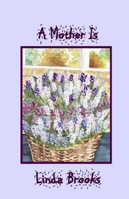 A Mother Is