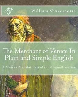 The Merchant of Venice in Plain and Simple English