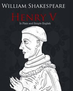 Henry V in Plain and Simple English