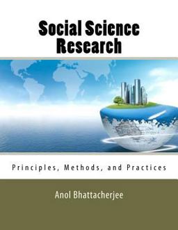 Social Science Research: Principles, Methods, and Practices  9781475146127 Front Cover