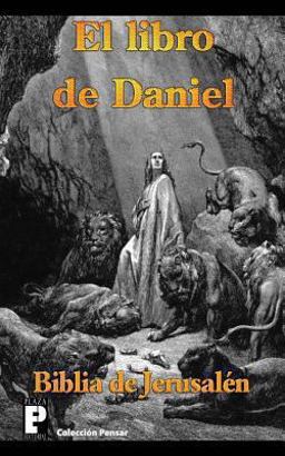 El Libro de Daniel (Biblia de Jerusalén) El Libro de Daniel (Biblia de Jerusalén)